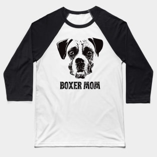 Boxer Mom - Boxer Dog Mom Baseball T-Shirt